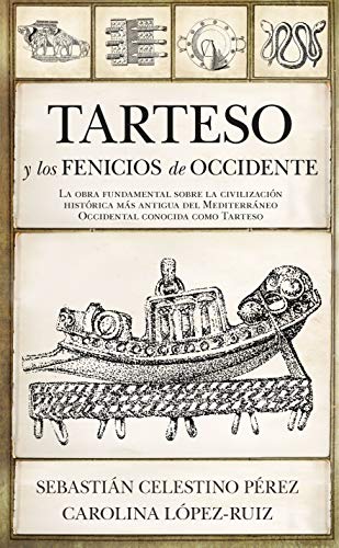 Tarteso y Los Fenicios De Occidente (Arqueología)
