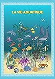  LA VIE AQUATIQUE
