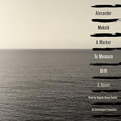 A Marker to Measure Drift Audiolibro Por Alexander Maksik arte de portada
