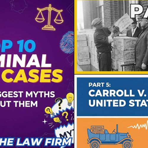 Top 10 Criminal Law Cases and Myths | PART 5: Can Police Search Your Car Without a Warrant?