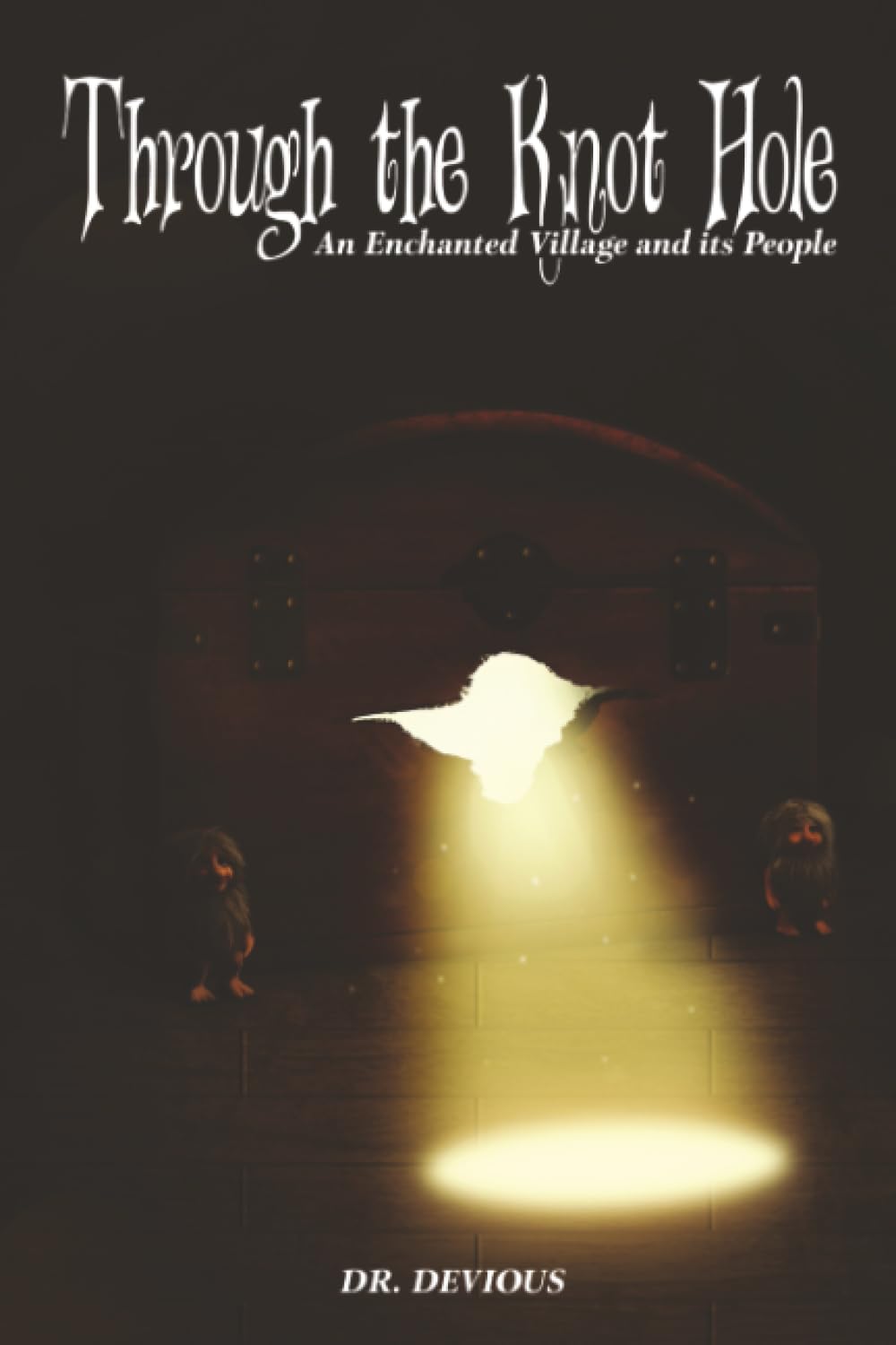 Through the Knot Hole: An Enchanted Village and its People