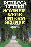 Sommerwege unterm Schnee: Eine Kindheit in Pommern 3784422349 Book Cover