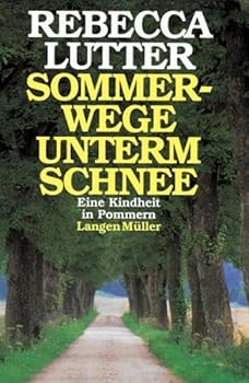 Paperback Sommerwege unterm Schnee: Eine Kindheit in Pommern (German Edition) [German] Book