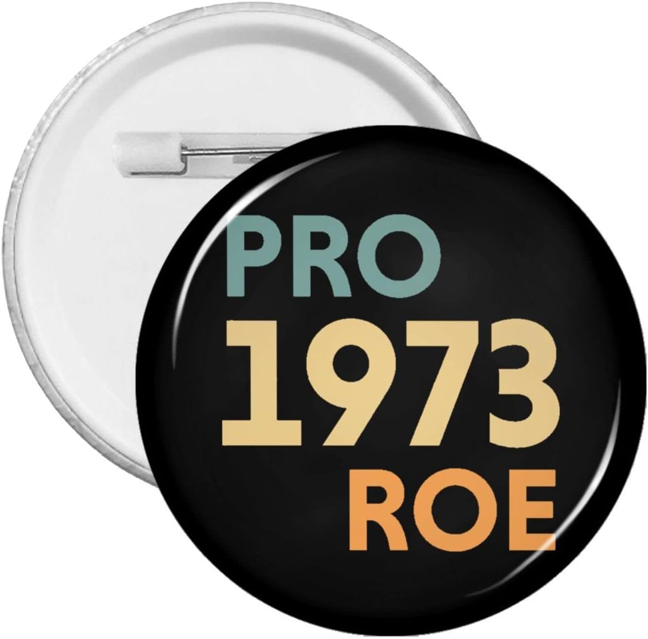 Protect Roe V Wade 1973 Feminist Round Pins Badge Clothing Backpack Accessories Decoration Gift 5 Pcs