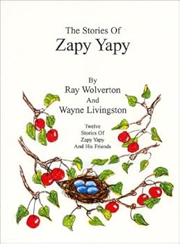 Hardcover The Stories of Zapy Yapy: Twelve Stories Of Zapy Yapy And His Friends Book