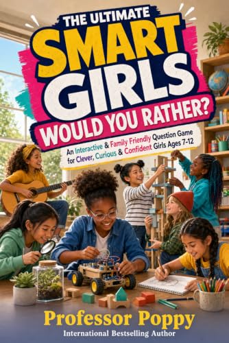 The Ultimate Smart Girls Would You Rather?: An Interactive & Family Friendly Question Game for Clever, Curious & Confident Girls Ages 7-12 (Young Explorer Series) image 2