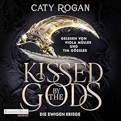 Kissed by the Gods Audiolibro Por Caty Rogan, Violeta Topalova - &Uuml;bersetzer, Antoinette Gittinger - &Uuml;bersetzer, Sabine Reinhardus - &Uuml;bersetzer, Ute Mihr - &Uuml;bersetzer arte de portada