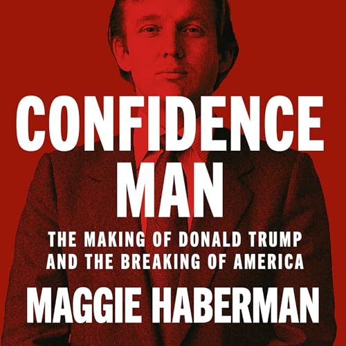 Confidence Man by Maggie Haberman episode artwork