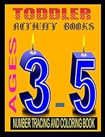 Toddler Activity Books Ages 3-5: Number Tracing and Coloring Book B08F719MR9 Book Cover
