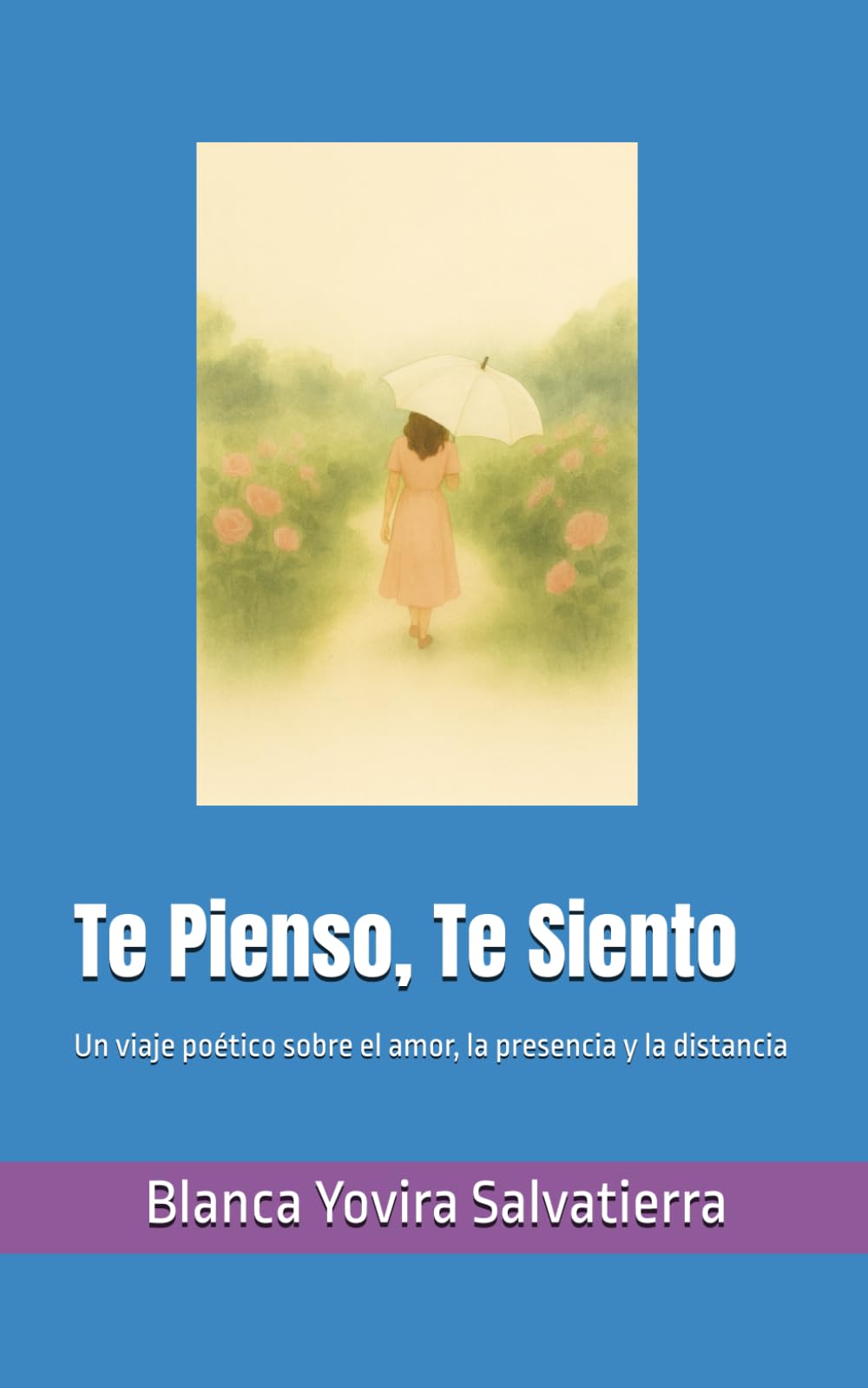 Te Pienso, Te Siento: Un viaje poético sobre el amor, la presencia y la distancia