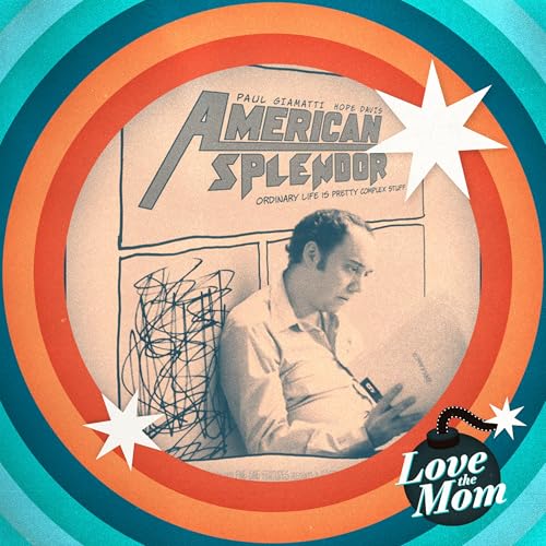 American Splendor | Love the Mom Ep. 19