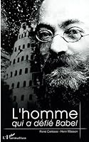 L'homme Qui A Défié Babel 2747518086 Book Cover
