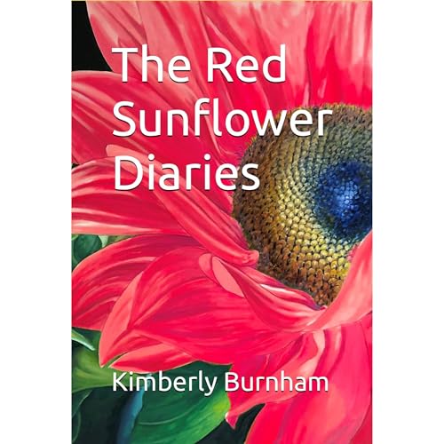 The Red Sunflower Diaries Audiobook By Kimberly Burnham cover art