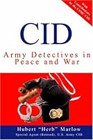 CID: Army Detectives In Peace And War 0805995951 Book Cover