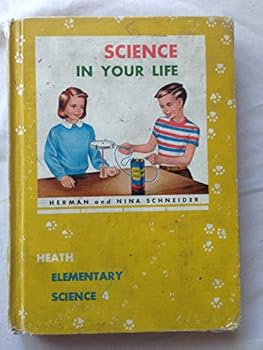 Hardcover Science in Your Life (HEATH Elementary SCIENCE, 4) Book