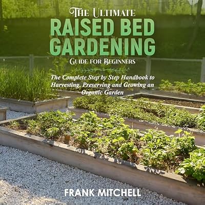 The Ultimate Raised Bed Gardening Guide for Beginners
