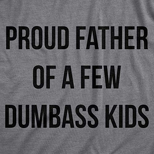 Mens Proud Father of A Few Dumbass Kids Tshirt Funny Parenting Fathers Day Tee - Image 3