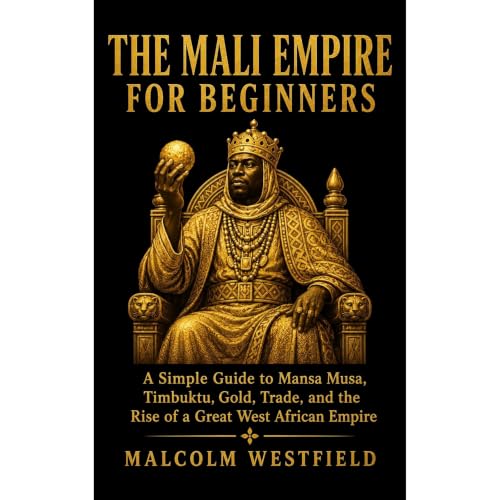 The Mali Empire for Beginners Audiolibro Por Malcolm Westfield arte de portada