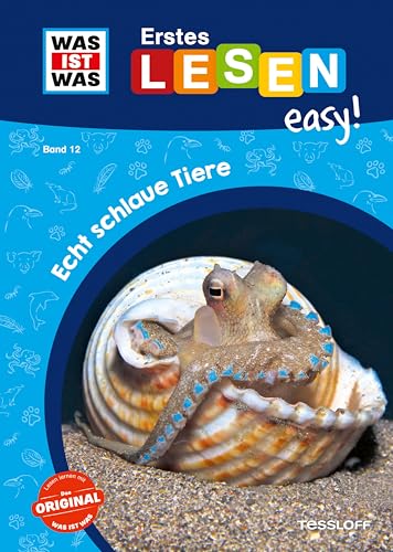 WAS IST WAS Erstes Lesen easy! Echt schlaue Tiere (German Edition)
