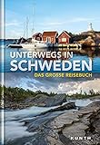  Unterwegs in Schweden: Das große Reisebuch (KUNTH Unterwegs ...)
