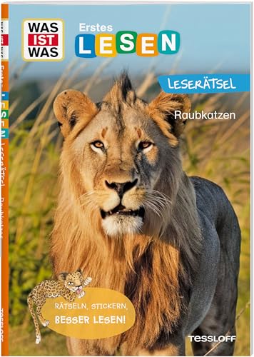 WAS IST WAS Erstes Lesen Leserätsel Heft 10. Raubkatzen | Lesekompetenz | Lesestart | Lesestufe 2 | Lesen lernen mit Rätseln: Rätseln, Stickern, Besser Lesen