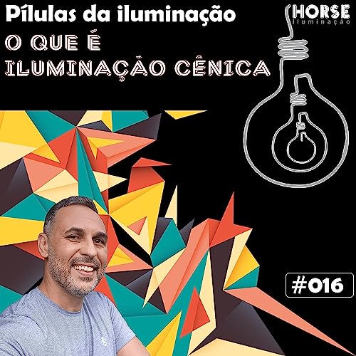 016 O que &eacute; Ilumina&ccedil;&atilde;o C&ecirc;nica?