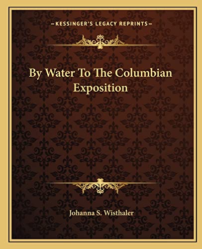 By Water To The Columbian Exposition