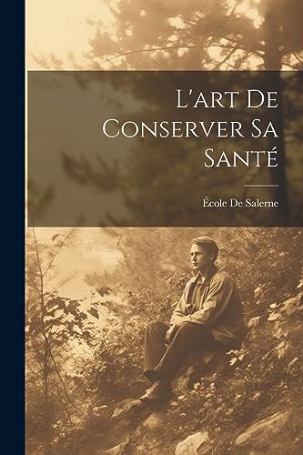 L'art De Conserver Sa Santé (Multilingual Edition)