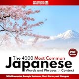 The 4000 Most Common Japanese Words & Phrases in Context with Mnemonics, Example Sentences, Short Stories, and Dialogues