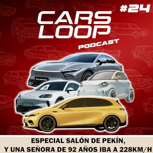 Especial Sal&oacute;n de Pek&iacute;n 2026, nuevo Porsche Cayenne el&eacute;ctrico y anciana cazada a 228 km/h en un GT3 - Carsloop Podcast #24