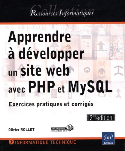 Télécharger Apprendre à développer un site web avec PHP et MySQL - Exercices pratiques et corrigés (2ième é Francais PDF