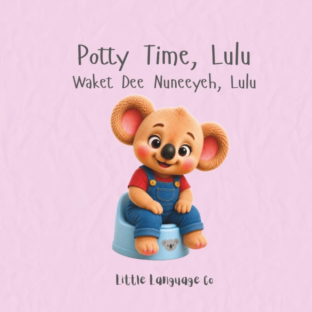 Potty Time, Lulu: A supportive bilingual potty training story for toddlers and families (Routines with Lulu | Syriac (Western Aramaic))