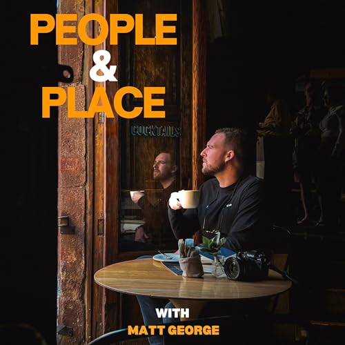 People & Place with Matt George cover art
