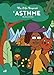 L'asthme (My Life Beyond t. 8) (French Edition)