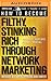 How to Become Filthy, Stinking Rich Through Network Marketing