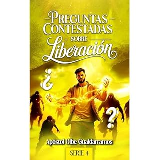 PREGUNTAS CONTESTADAS SOBRE LIBERACI&Oacute;N Audiolibro Por AP&Oacute;STOL OLBE GUALDARRAMOS arte de portada