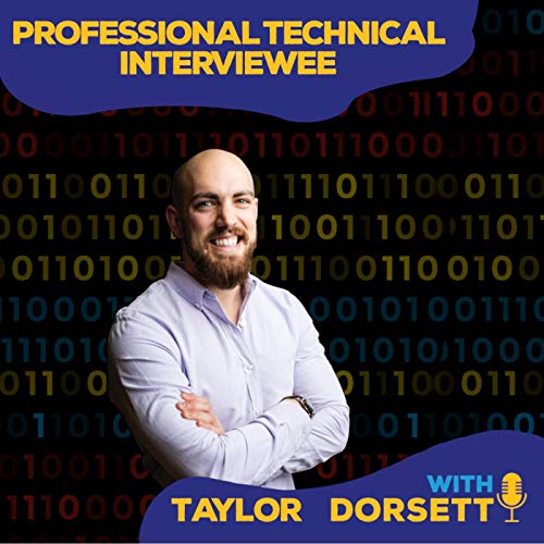 Professional Technical Interviewee with Taylor Dorsett cover art