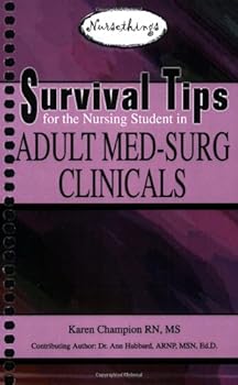 Paperback Survival Tips for the Nursing Student in Adult Med-Surg Clinicals Book