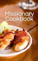 Missionary Cookbook 148116726X Book Cover