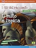  Fili del racconto. Mito e epica. Per la Scuola media. Con espansione online