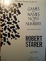 U563 GAMES WITH NAMES,NOTES AND NUMBERS (TWELVE PIECES FOR THE PIANO) BY ROBERT STARER 1979 B003Q9CDSO Book Cover