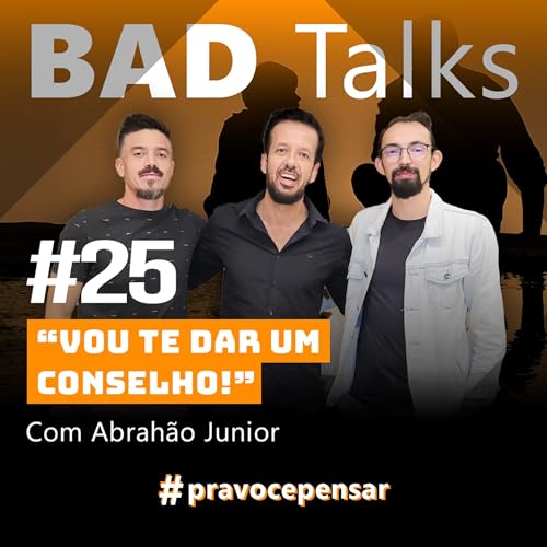『BadTalks #25 - Vou te dar um conselho!』のカバーアート
