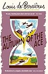 The Autumn of the Ace: ‘An epic, touching book about what love can do’ The Times (Daniel Pitt trilogy, 3)
