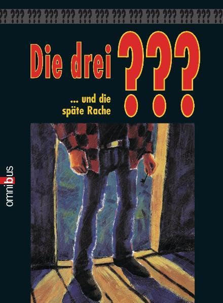 Die 3 Fragezeichen: Die drei ??? und die späte Rache