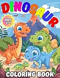 Dinosaur Coloring Book for Kids Ages 2-4: Fun and Educational Dino Adventures with 51 Adorable and Realistic Illustrations to Develop Your Child's Fine Motor Skills and Hand Flexibility
