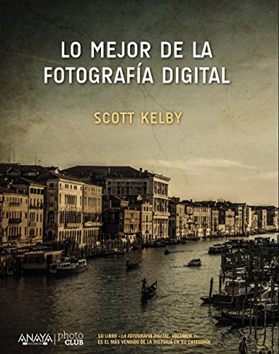 Lo mejor de la fotografía digital (Photoclub) Lo mejor de la fotografía digital (Photoclub)