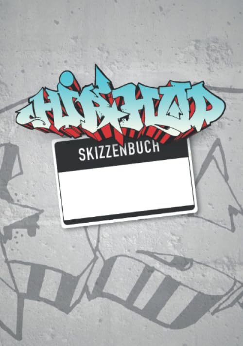 Hip Hop Skizzenbuch: 100 Blanko Seiten zum beschreiben, bemalen, skizzieren für Writer, Hip Hop, Rap, DJs (German Edition)      Paperback – May 7, 2020