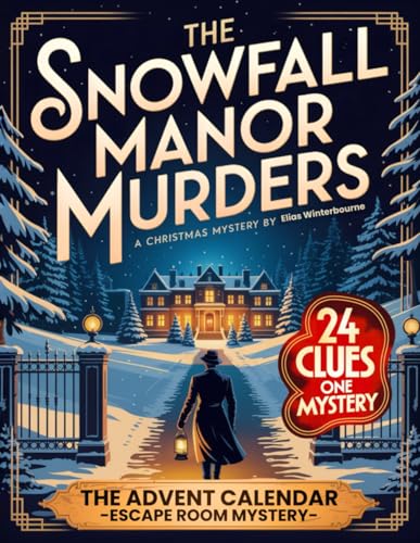The Snowfall Manor Murders – The Advent Calendar Whodunit Mystery:
