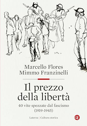 Il prezzo della libertà: 40 vite spezzate dal fascismo (1919-1945)