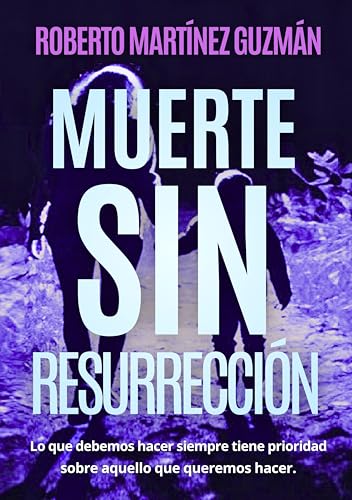 Muerte sin resurrección (Un thriller trepidante que no te dejará indiferente) (Eva Santiago)